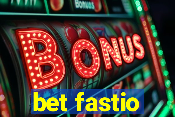 bet fastio